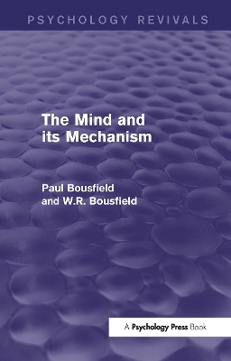 The Mind and its Mechanism by Paul Bousfield