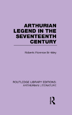 Arthurian Legend in the Seventeenth Century book