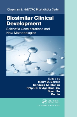 Biosimilar Clinical Development: Scientific Considerations and New Methodologies book