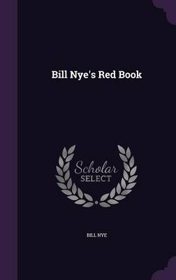 Bill Nye's Red Book by Bill Nye