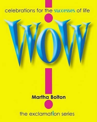 Wow!: Celebrations for the Successes of Life book