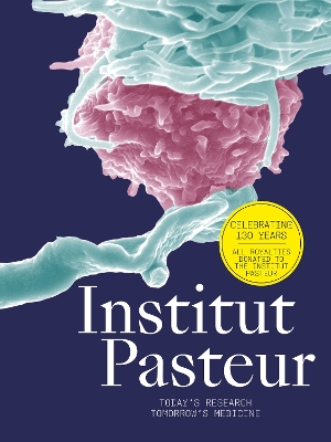 Institut Pasteur: The Future of Research and Medicine book