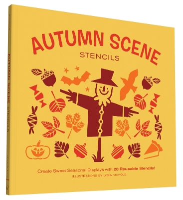 Autumn Scene Stencils: Create Sweet Seasonal Displays with 20 Reusable Stencils! book