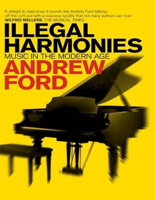 Illegal Harmonies by Andrew Ford
