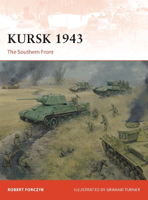 Kursk 1943 by Robert Forczyk