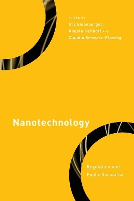 Nanotechnology: Regulation and Public Discourse by Iris Eisenberger