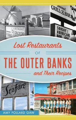 Lost Restaurants of the Outer Banks and Their Recipes book