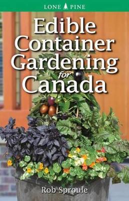 Edible Container Gardening for Canada book