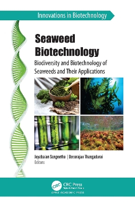 Seaweed Biotechnology: Biodiversity and Biotechnology of Seaweeds and Their Applications book
