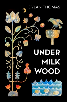 Under Milk Wood: A Play for Voices by Dylan Thomas