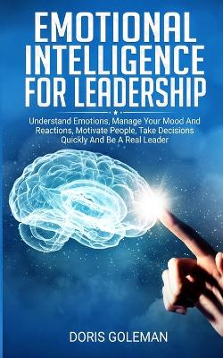 Emotional Intelligence For Leadership book