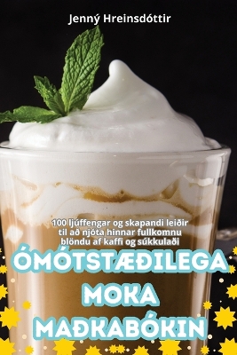 ÓmótstÆðilega Moka Maðkabókin book