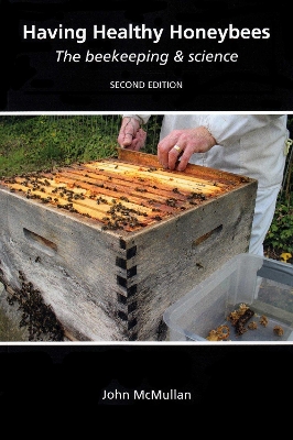 Having Healthy Honeybees: The beekeeping & science book