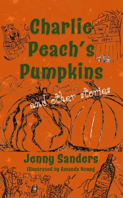 Charlie Peach's Pumpkins and other stories book