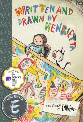 Written and Drawn by Henrietta by . Liniers