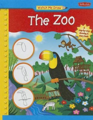 The Watch Me Draw the Zoo by Jenna Winterberg