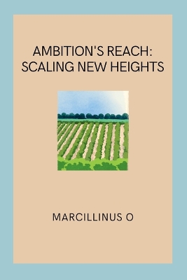 Ambition's Reach: Scaling New Heights book