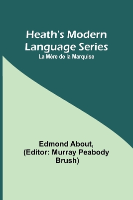 Heath's Modern Language Series: La Mère de la Marquise book