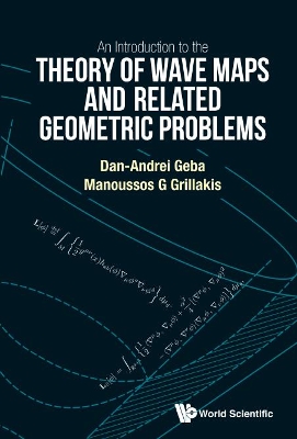 Introduction To The Theory Of Wave Maps And Related Geometric Problems, An book