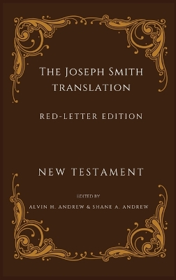 Joseph Smith Translation Red-Letter Edition New Testament book