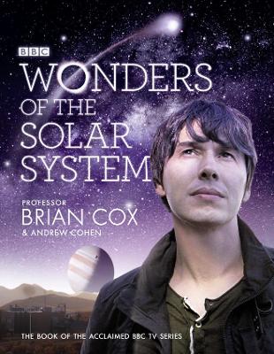 Wonders of the Solar System by Professor Brian Cox