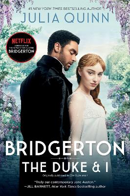 Bridgerton: The Duke And I TV Tie-In by Julia Quinn