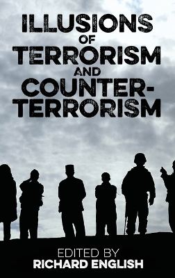 Illusions of Terrorism and Counter-Terrorism book