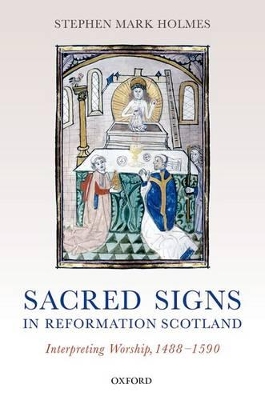 Sacred Signs in Reformation Scotland book