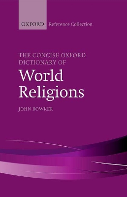 Concise Oxford Dictionary of World Religions by John Bowker