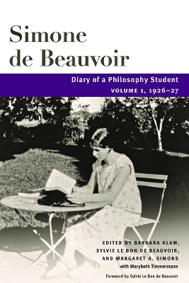 Diary of a Philosophy Student: Volume 1, 1926-27 by Simone de Beauvoir