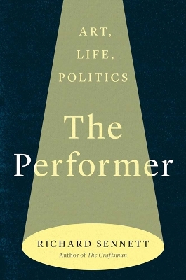 The Performer: Art, Life, Politics book