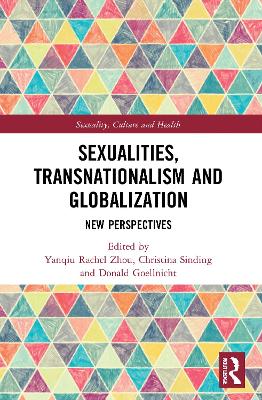 Sexualities, Transnationalism, and Globalisation: New Perspectives by Yanqiu Rachel Zhou