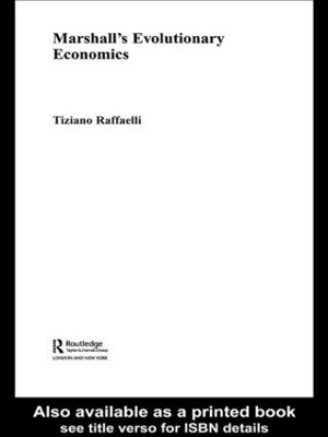 Marshall's Evolutionary Economics by Tiziano Raffaelli