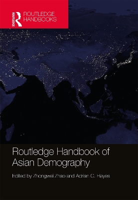 Routledge Handbook of Asian Demography by Zhongwei Zhao