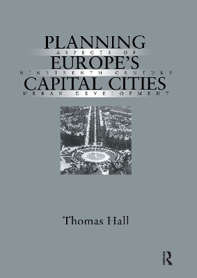 Planning Europe's Capital Cities by Thomas Hall
