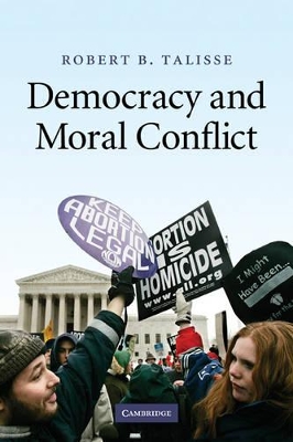 Democracy and Moral Conflict by Robert B. Talisse