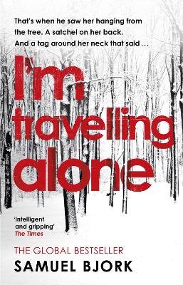 I'm Travelling Alone: (Munch and Krüger Book 1) by Samuel Bjork