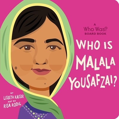 Who Is Malala Yousafzai?: A Who Was? Board Book book