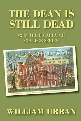 The Dean Is Still Dead: #2 in the Briarpatch College Series book