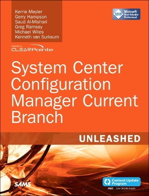 System Center Configuration Manager Current Branch Unleashed by Kerrie Meyler
