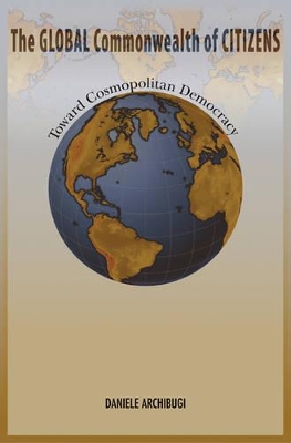 The Global Commonwealth of Citizens by Daniele Archibugi