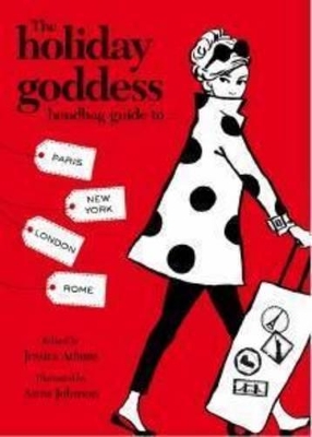 Holiday Goddess Handbag Guide to Paris, London, New York and Rome book