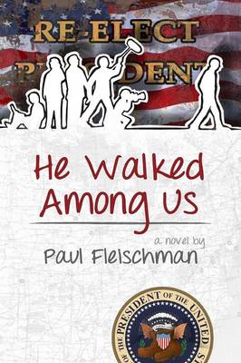 He Walked Among Us by Paul Fleischman