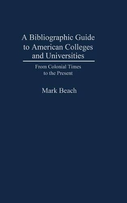 Bibliographic Guide to American Colleges and Universities book