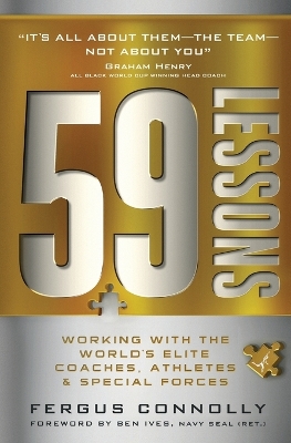 59 Lessons: Working with the World's Greatest Coaches, Athletes, & Special Forces by Fergus Connolly
