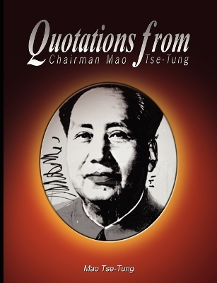 Quotations from Chairman Mao Tse-Tung by Mao Tse-Tung