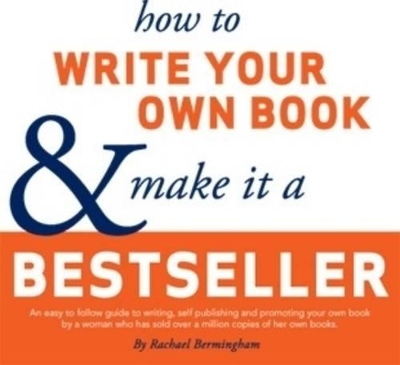 How to Write Your Own Book and Make it a Bestseller book