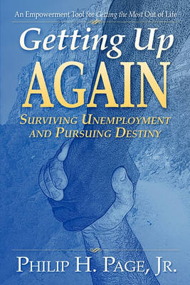 Getting Up Again - Surviving Unemployment and Pursuing Destiny book
