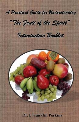 Practical Guide for Understanding the Fruit of the Spirit book