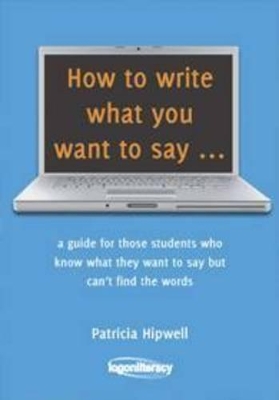 How to Write What You Want to Say book